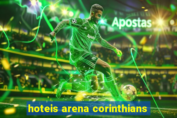 hoteis arena corinthians